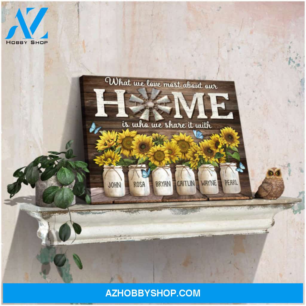 Custom Canvas Prints Personalized Names Gifts Sunflower Art What We Love Most About Our Home Ohcanvas