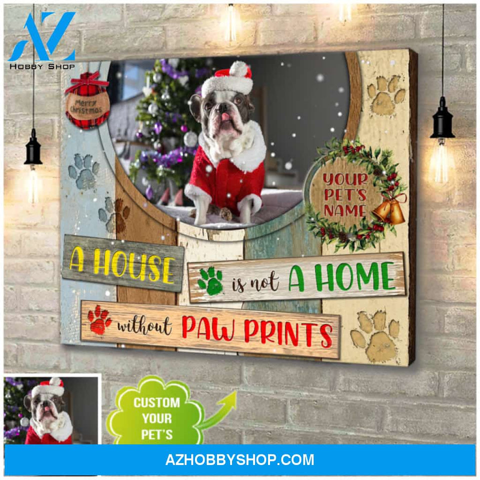 Custom Canvas Prints Personalized Pet Photo Gifts A House Is Not A Home Without Paw Prints Wall Art Decor Ohcanvas