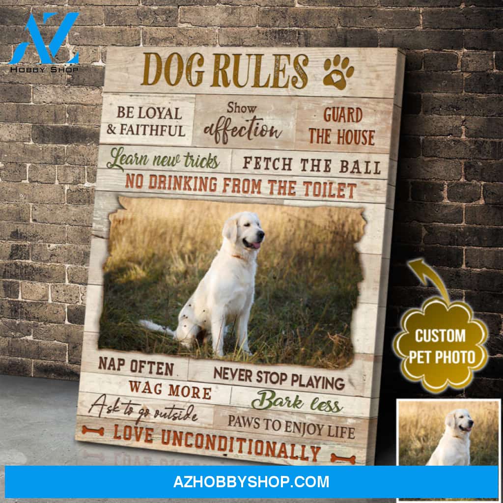 Custom Canvas Prints Personalized Pet Photo Gifts Dog Rules Be Loyal And Faithful Wall Art Decor Ohcanvas