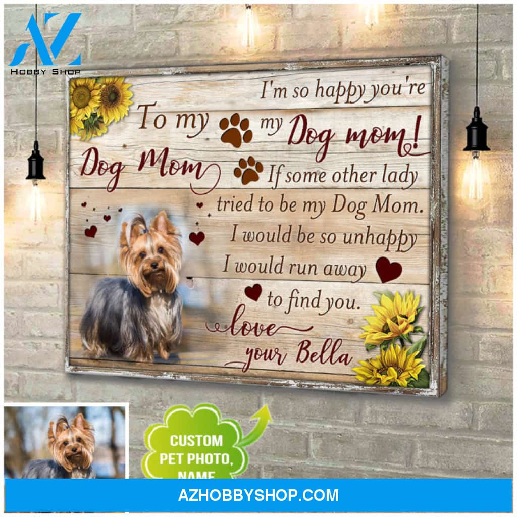 Custom Canvas Prints Personalized Pet Photo Gifts To My Dog Mom Wall Art Decor Ohcanvas