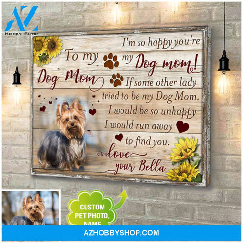 Custom Canvas Prints Personalized Pet Photo Gifts To My Dog Mom Wall Art Decor Ohcanvas
