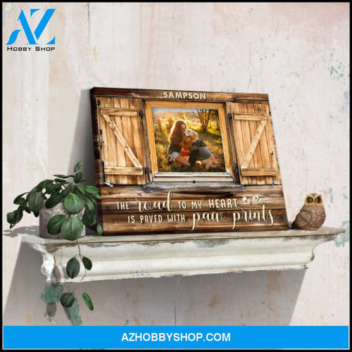 Custom Canvas Prints Personalized Pet Photo Gifts Window The road to my heart Ohcanvas
