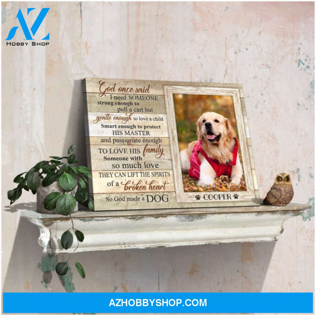Custom Canvas Prints Personalized Pet Photo God once said Ohcanvas