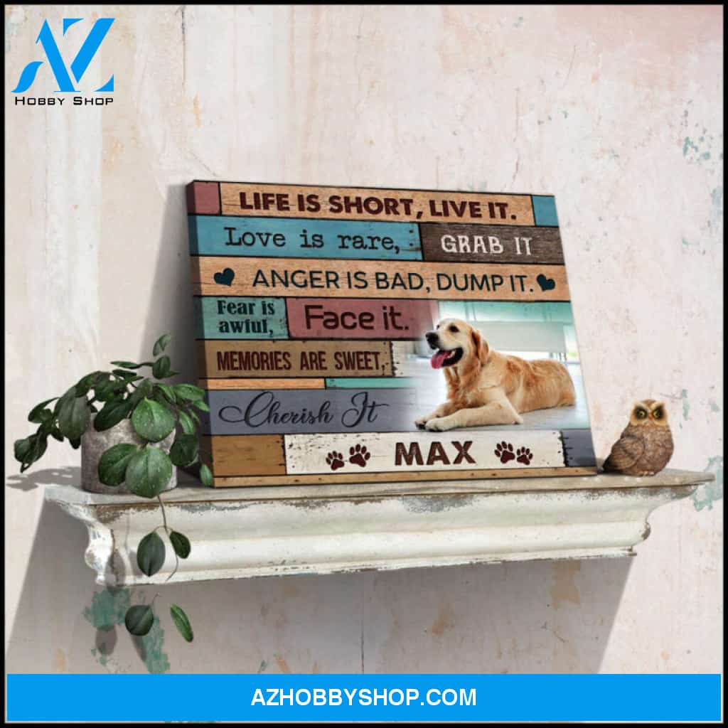 Custom Canvas Prints Personalized Pet Photo Life is short Live it Ohcanvas