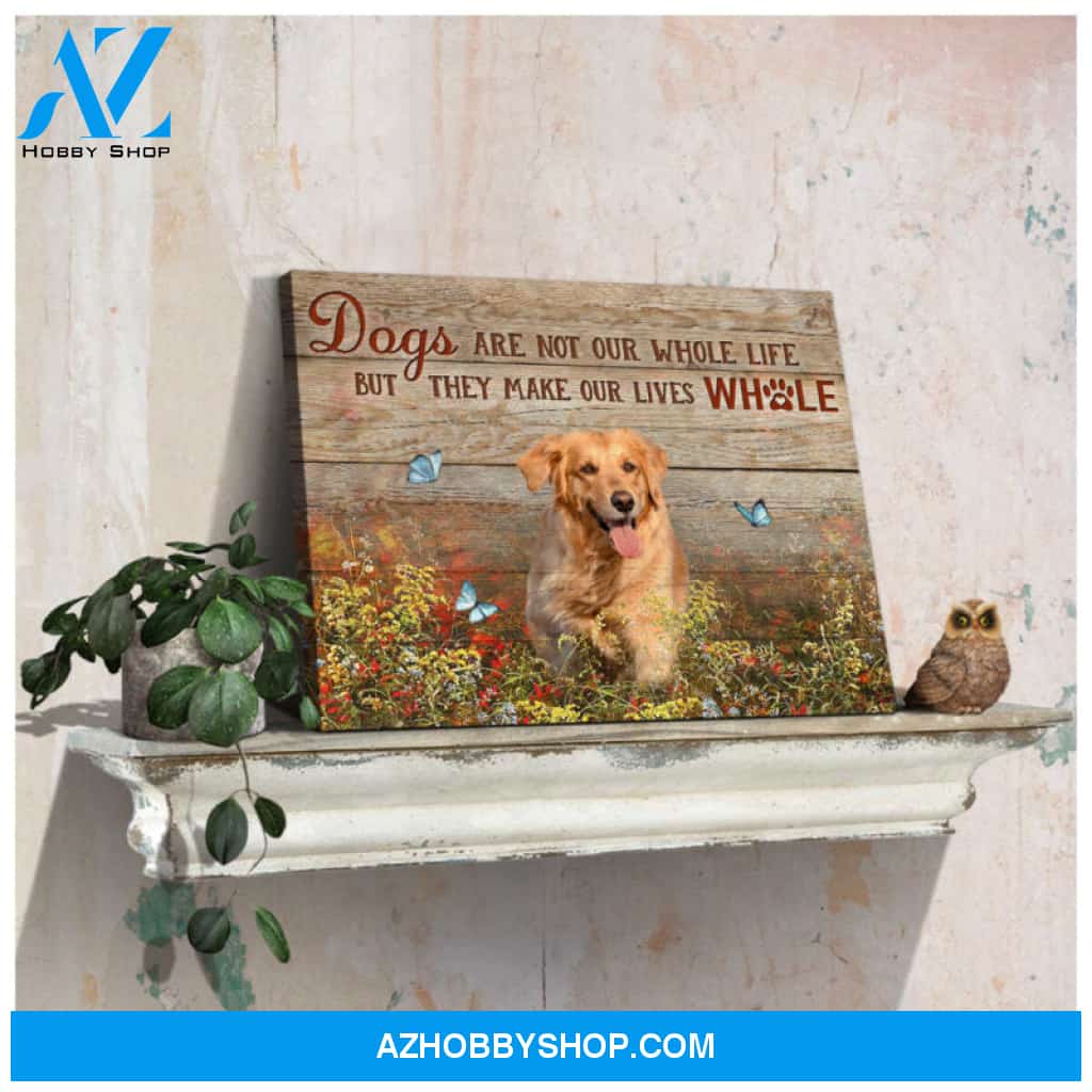 Custom Canvas Prints Personalized Pet Photo They make our lives whole Ohcanvas