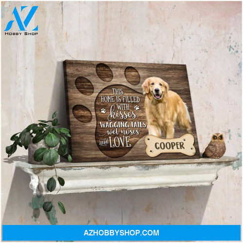 Custom Canvas Prints Personalized Pet Photo This home is filled with kisses Ohcanvas