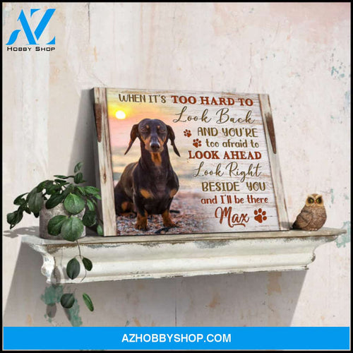 Custom Canvas Prints Personalized Pet Photo When it is too hard to look back Top 2 Ohcanvas