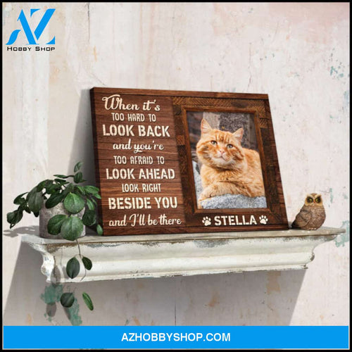 Custom Canvas Prints Personalized Pet Photo When it is too hard to look back V.2 Ohcanvas