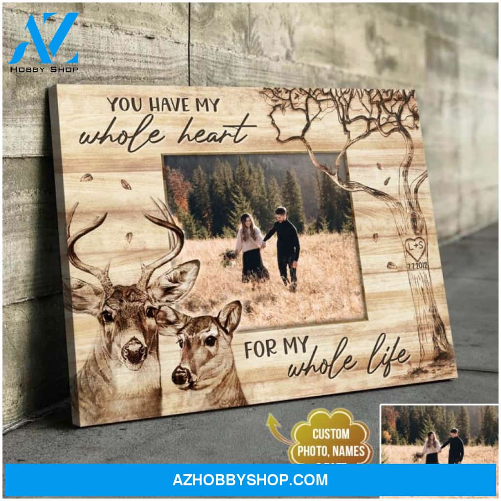 Custom Canvas Prints Personalized Photo Gifts Buck and Doe You Have My Whole Heart Ohcanvas