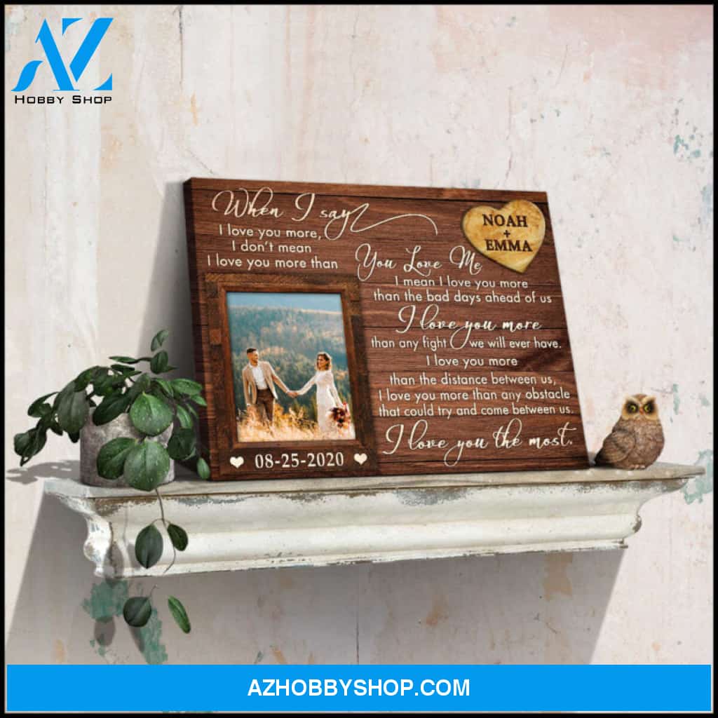 Custom Canvas Prints Personalized Photo Gifts I love you the most Ohcanvas
