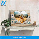 Custom Canvas Prints Wedding Anniversary Gifts Personalized Photo Gifts Grow old along with me Ohcanvas