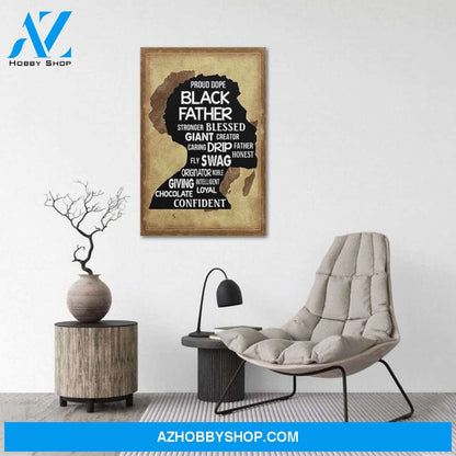 Custom Canvas Proud Dope Black Father Strong Vertical Poster, Great Father's Day Gifts, Custom Father's Day Gifts, Black Father Poster