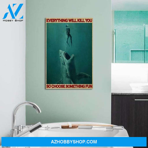 Custom Canvas Scuba Diving , Everything Will Kill You , Diving Lover Gift, Retro Vintage