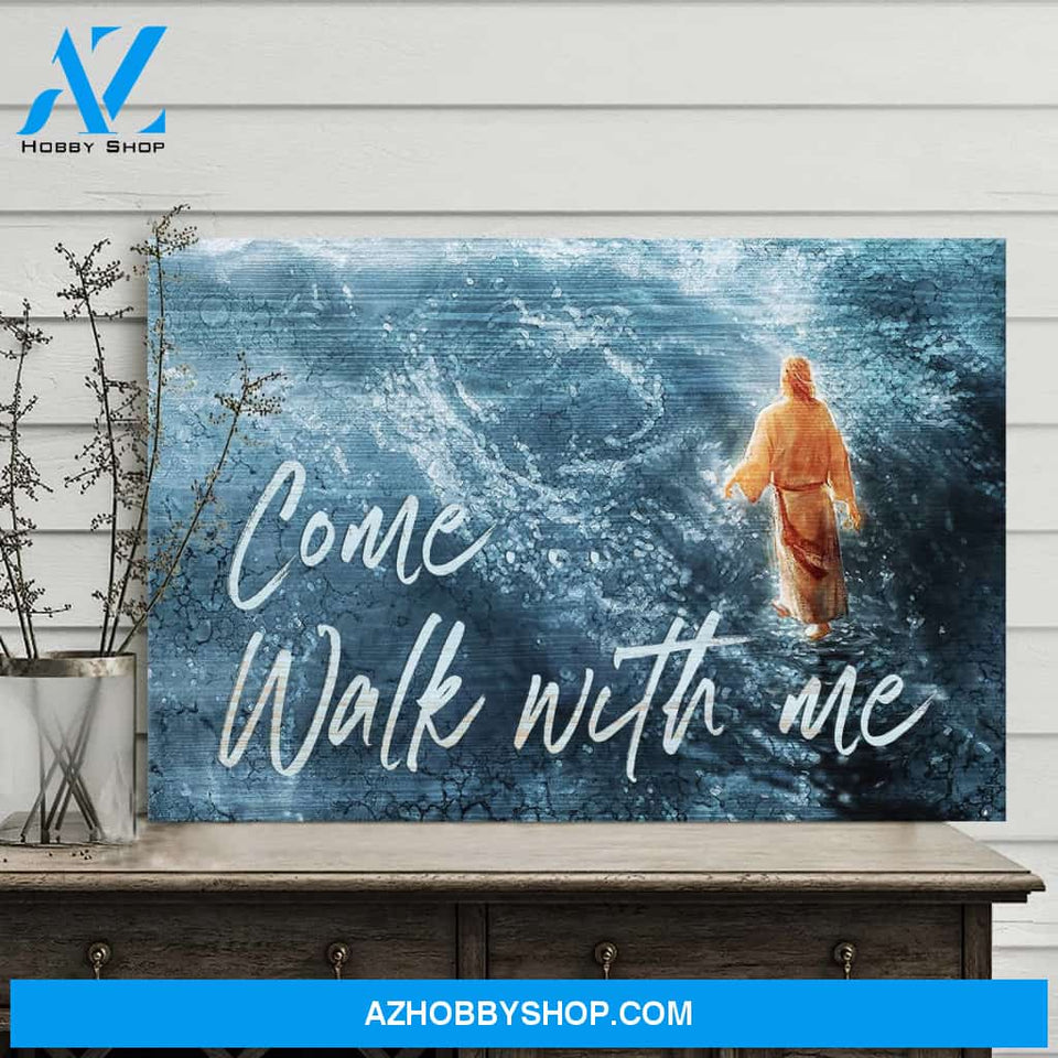 Custom Canvas Sea - Come Walk With Me - Jesus Landscape Canvas Print, Hot Christmas Gifts 2021