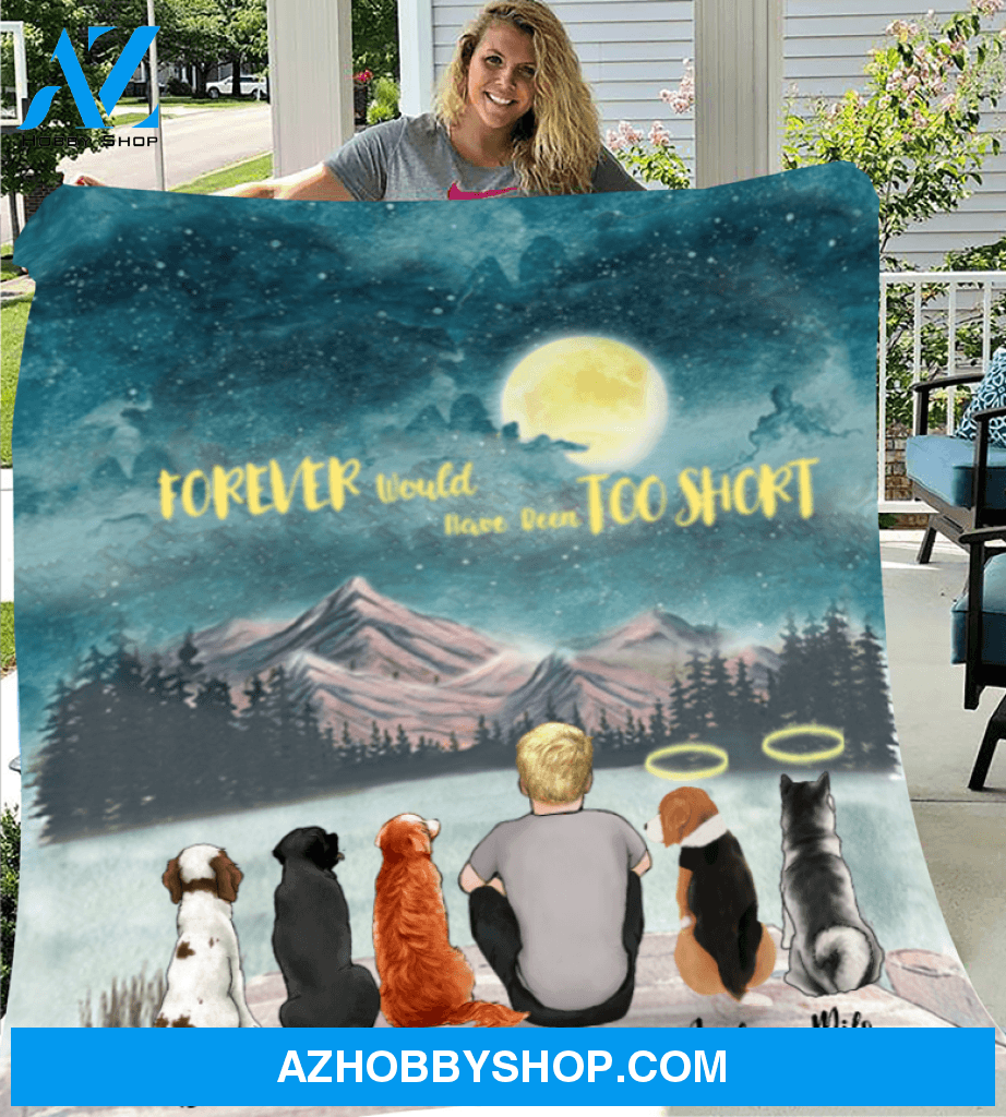 Custom Dog Dad Blanket - Personalized Father's Day Gift For Dog Dads - Dad & 5 dogs fleece blanket - Forever would have been too short