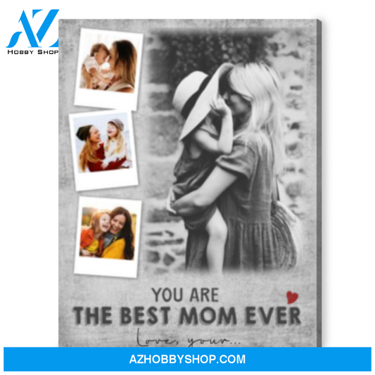 Custom Gift For Mom Birthday From Daughter Best Mom Ever Canvas Print