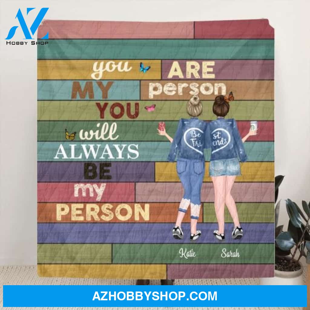 Custom Personalized Quilt/Fleece Blanket - 2 Best Friends/Sisters With Drinks - Best Gift For Friends/Sisters - You are my person - R53UQY