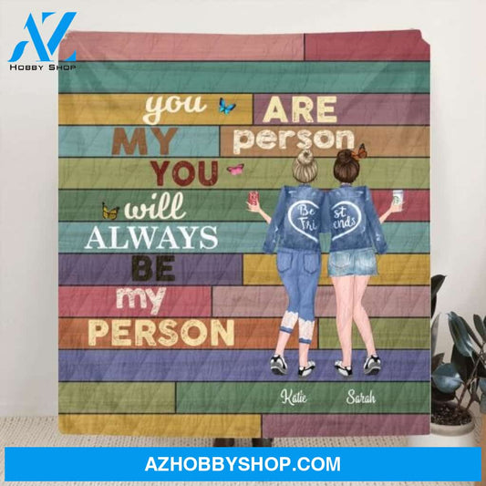 Custom Personalized Quilt/Fleece Blanket - 2 Best Friends/Sisters With Drinks - Best Gift For Friends/Sisters - You are my person - R53UQY
