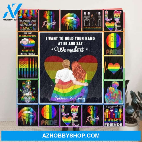 Custom Personalized Quilt/ Fleece Blanket Gift For LGBT - Best Gift Idea For LGBT Couple - I Want To Hold Your Hand At 80 And Say "We Made It"