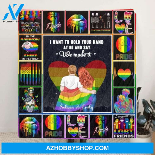 Custom Personalized Quilt/ Fleece Blanket Gift For LGBT - Best Gift Idea For LGBT Couple - I Want To Hold Your Hand At 80 And Say "We Made It"