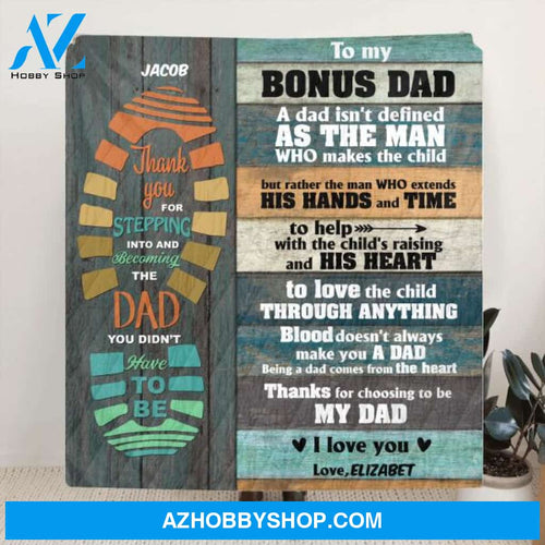 Custom Personalized Blanket - Gift From Daughter/Son to Bonus Dad - Thanks for choosing to be my dad - 807MSB