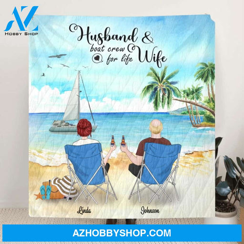 Custom Personalized Boating Quilt Blanket - Best Gift For Couple, Couple With Upto 3 Pets - Husband & Boat Crew For Life Wife - B68Y61