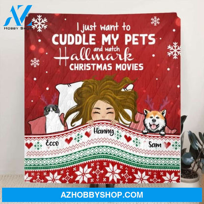 Custom Personalized Christmas Sleeping With Pets Quilt/ Fleece Blanket - Girl With Upto 4 Pets - Christmas Gift For Cat/ Dog Lover - I Just Want To Cuddle My Pets