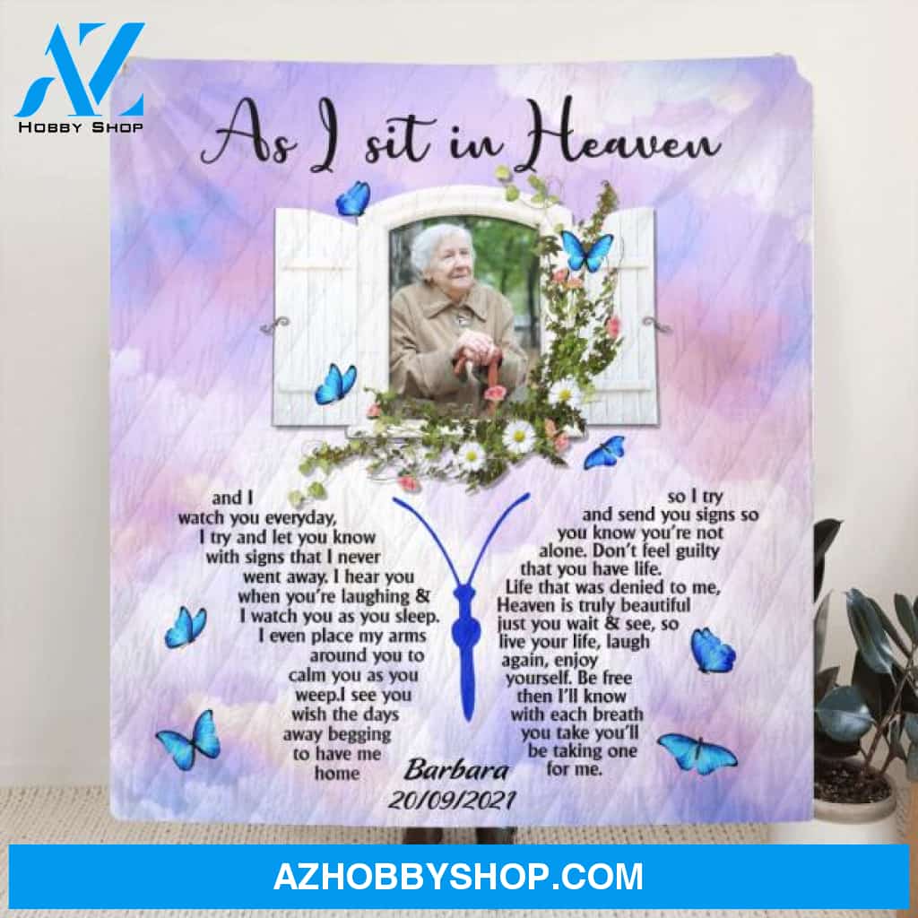Custom Personalized Deceased Memorial Fleece Blanket/Quilt Blanket - Best Memorial Gift For Family/Relative - As I sit in Heaven