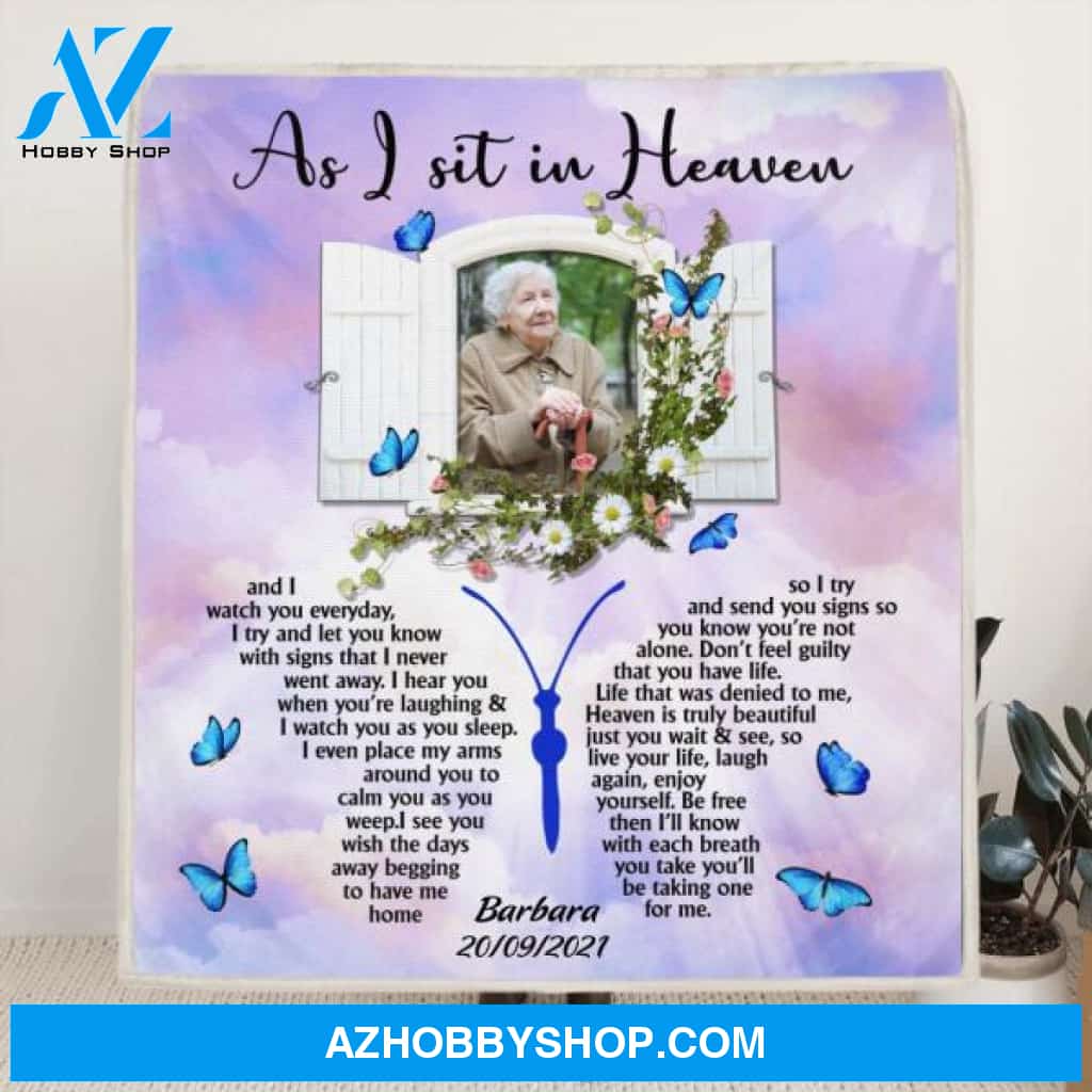 Custom Personalized Deceased Memorial Fleece Blanket/Quilt Blanket - Best Memorial Gift For Family/Relative - As I sit in Heaven