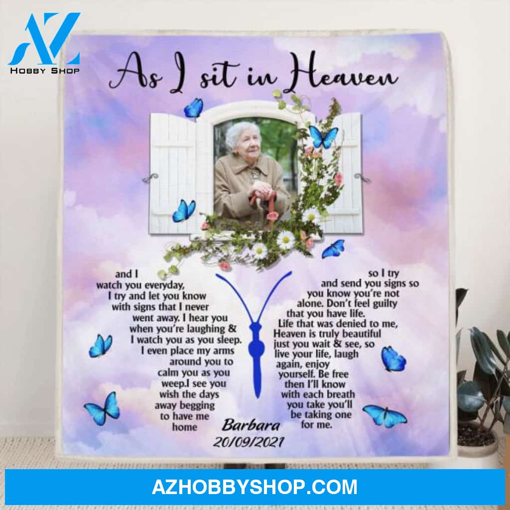 Custom Personalized Deceased Memorial Fleece Blanket/Quilt Blanket - Best Memorial Gift For Family/Relative - As I sit in Heaven
