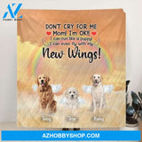 Custom Personalized Dog Blanket - Best Gift For Dog Lovers - Don'n Cry For Me Mom ! I'm Ok