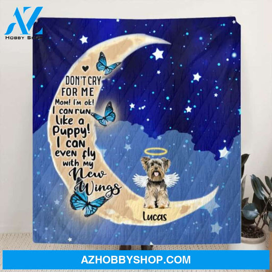 Custom Personalized Dog Memorial Quilt/ Fleece Blanket - Upto 4 Dogs - Memorial Gifr For Dog Lover - Don't Cry For Me Mom! I'm Ok!