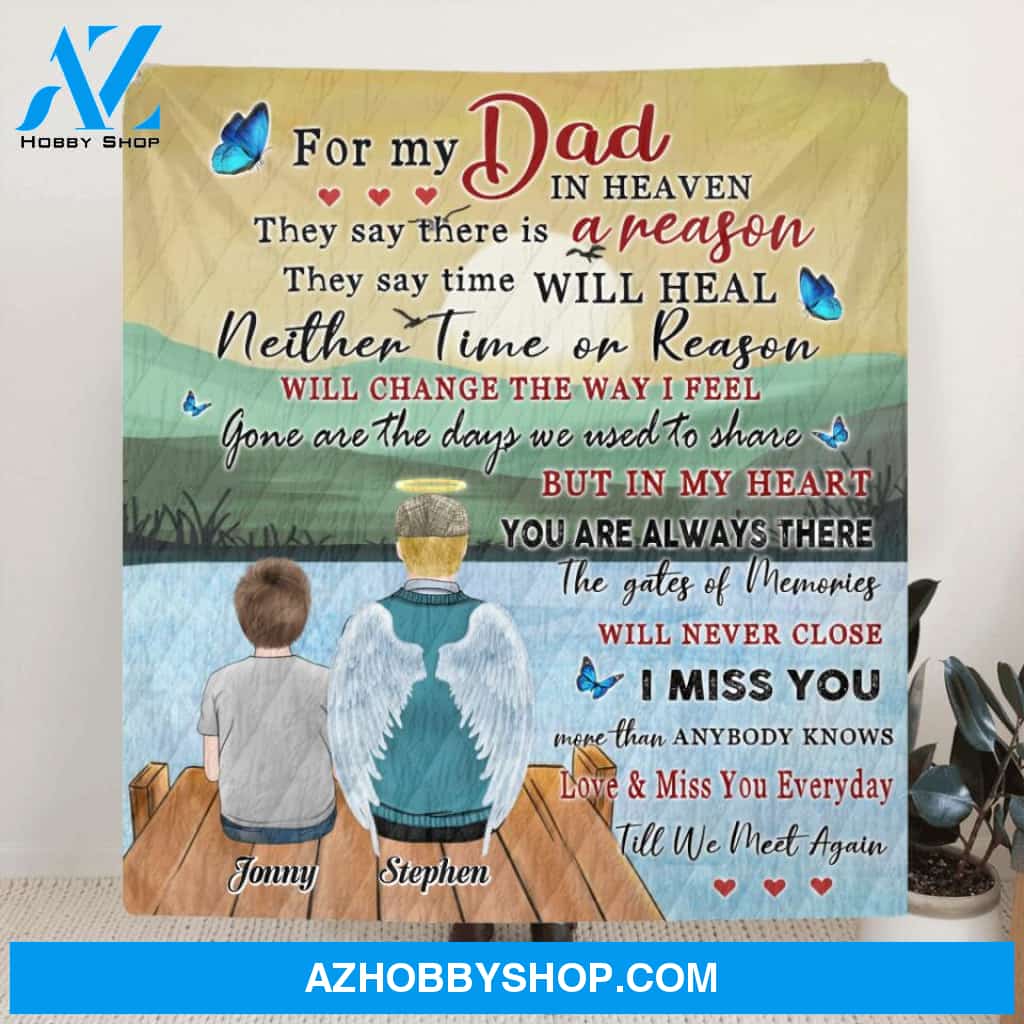Custom Personalized For My Dad In Heaven Quilt/ Fleece Blanket - Memorial Gift Idea For Father's Day - Love & Miss You Everyday Till We Meet Again