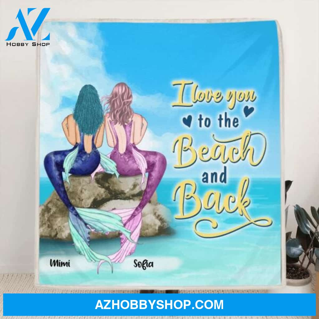 Custom Personalized Little Mermaid Blanket - Best Idea For Beach Lovers - I Love You To The Beach and Back