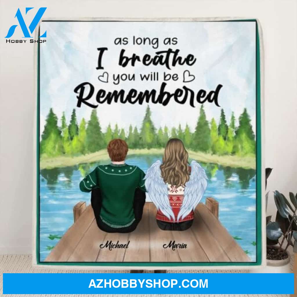 Custom Personalized Memorial Quilt/Fleece Blanket - Upto 4 People & 2 Pets - Best Gift For Family - As Long As I Breathe You Will Be Remembered - HM9JHW