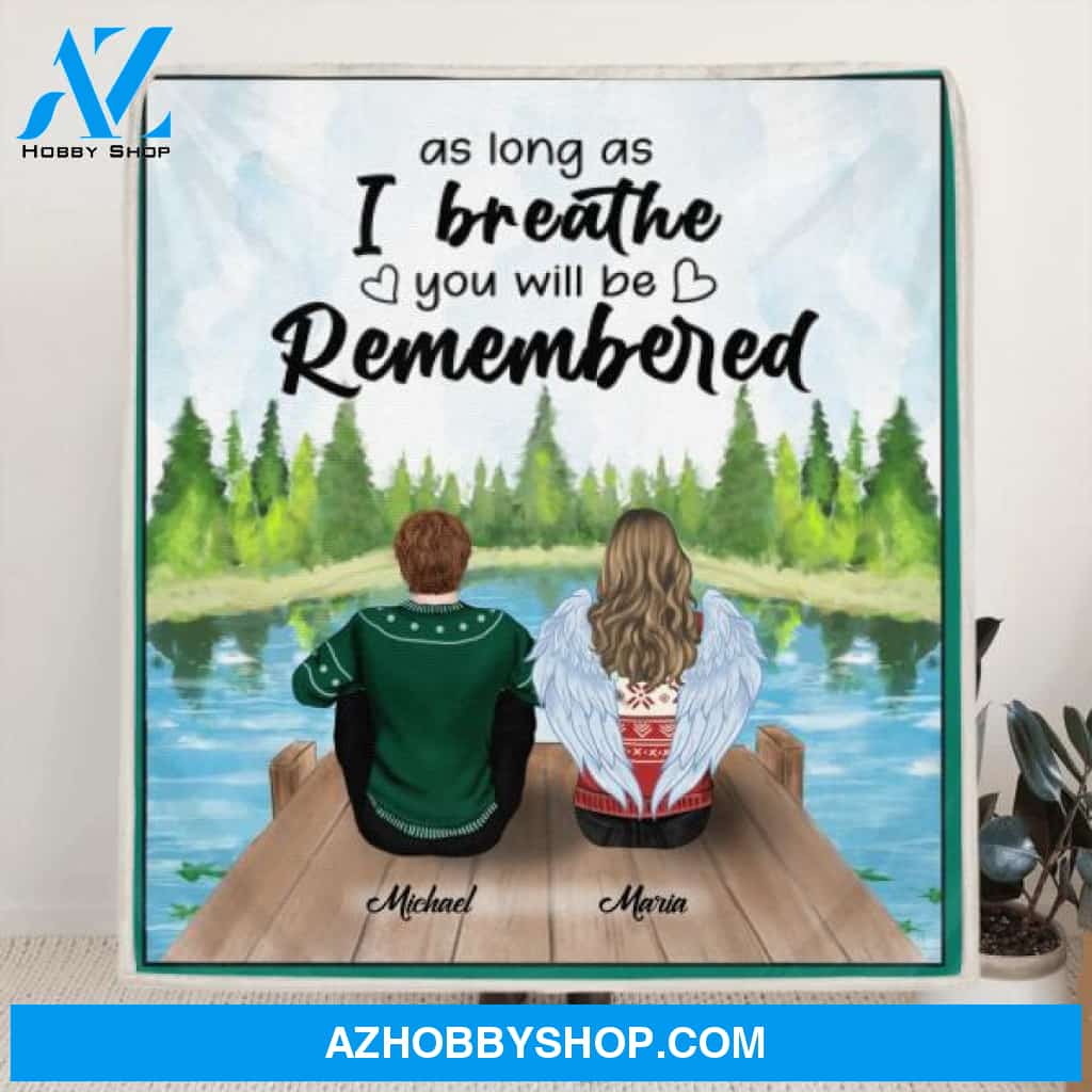 Custom Personalized Memorial Quilt/Fleece Blanket - Upto 4 People & 2 Pets - Best Gift For Family - As Long As I Breathe You Will Be Remembered - HM9JHW