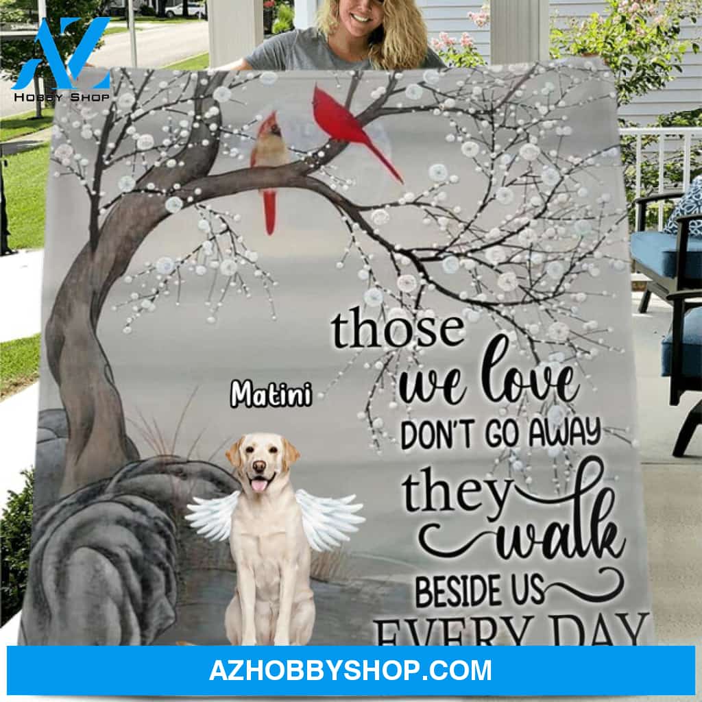 Custom Personalized Memorial Dog Quilt/Signle Layer Fleece Blanket - Memorial Gift For Dog Lovers With Upto 3 Dogs - Those We Love Don't Go Away, They Walk Beside Us Every Day