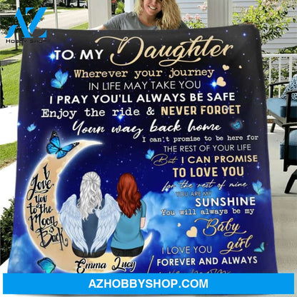 Custom Personalized Mom Quilt/ Single Layer Fleece Blanket - Gift Idea For Mother's Day - To My Daughter, Wherever Your Journey In Life May Take You, I Pray You'll Always Be Safe