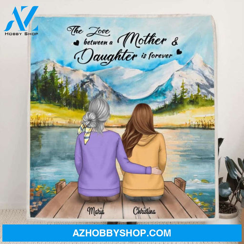 Custom Personalized Mother and Daughter Fleece Blanket - Mother and 1 Daughter - Gift For Mother's Day - The Love Between A Mother & Daughter Is Forever