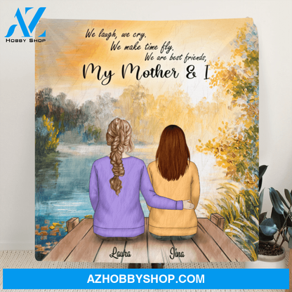 Custom Personalized Mother and Daughter Quilt Blanket - Mother And 1 Daughter - We Laugh We Cry We Make Time Fly We Are Best Friends - RDBLQY