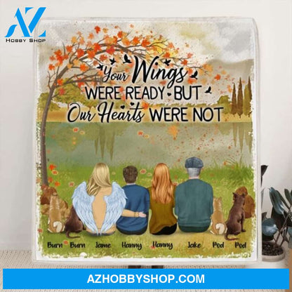Custom Personalized Pet Mom Dad Quilt/Fleece Blanket - Best Gift For Family - Your Wings Were Ready But Our Hearts Were Not
