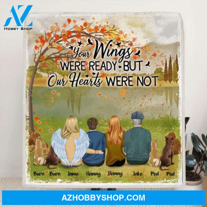 Custom Personalized Pet Mom Dad Quilt/Fleece Blanket - Best Gift For Family - Your Wings Were Ready But Our Hearts Were Not
