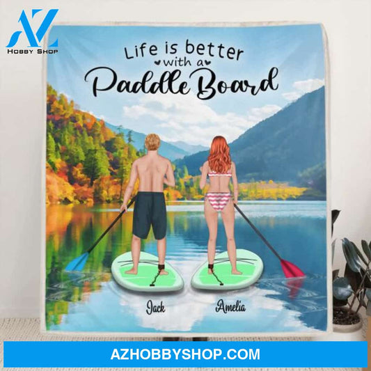 Custom Personalized Stand Up Paddle Boarding Quilt Blanket / Fleece Blanket - Couple Upto 2 Pets - Gift For The Couple - Life Is Better With A Paddle Board - BWALPG