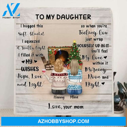 Custom Personalized To My Daughter Quilt/ Fleece Blanket - Mom And Daughter - Best Gift From Mother - You'll Feel My Love Within It Morning, Noon And Night