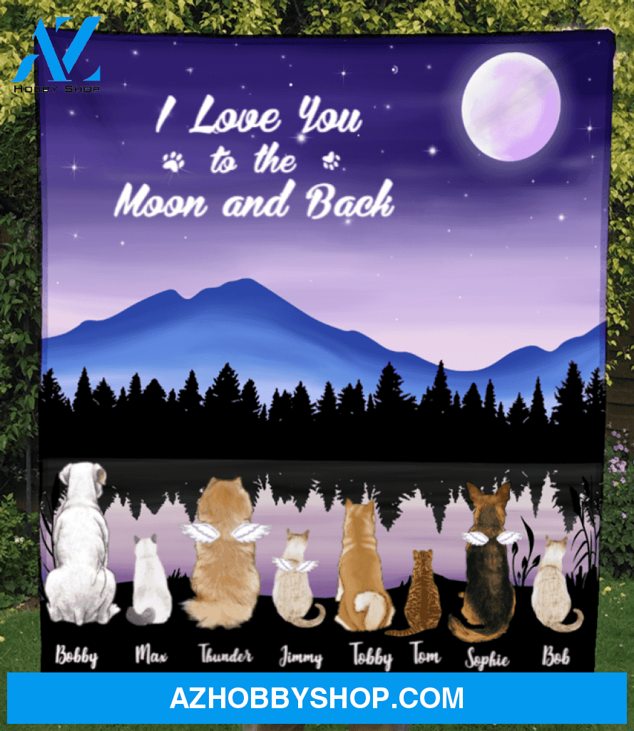 Custom Pet Blanket - Personalized Pet Fleece Blanket Gift For Dog Lovers, Cat Lovers - 8 Pets, I love you to the moon and back
