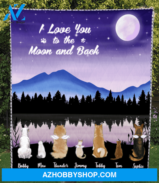 Custom Pet Blanket - Personalized Pet Quilt Blanket Gift For Dog Lovers, Cat Lovers - 7 Pets, I love you to the moon and back
