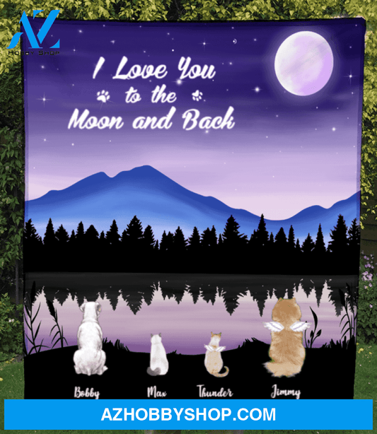 Custom Pet Blanket - Personalized Pet Fleece Blanket Gift For Dog Lovers, Cat Lovers - 4 Pets, I love you to the moon and back