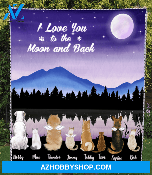 Custom Pet Blanket - Personalized Pet Quilt Blanket Gift For Dog Lovers, Cat Lovers - 8 Pets, I love you to the moon and back