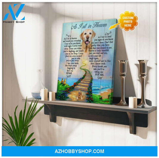 Ohcanvas Custom Pet Photo As I Sit In Heaven Canvas Wall Art Decor