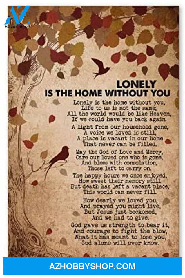 Customed Lonely Is The Home Without You Gifts For Wife Birthday Posters